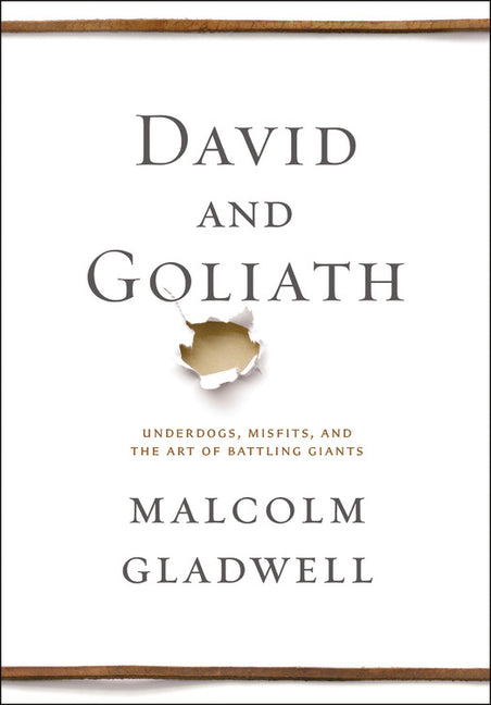 David and Goliath: Underdogs, Misfits, and the Art of Battling Giants - Ingram