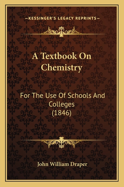 Textbook On Chemistry: For The Use Of Schools And Colleges (1846) - Ingram