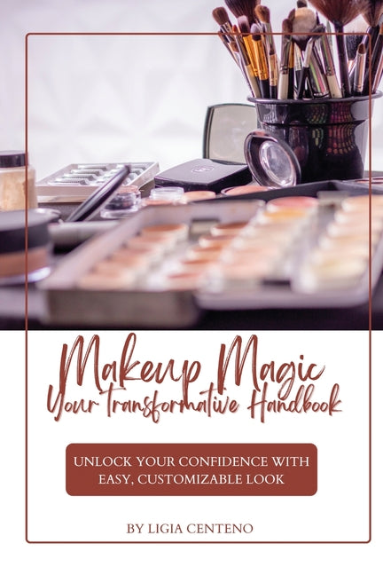 Makeup Magic: Your Transformative Handbook - Ingram