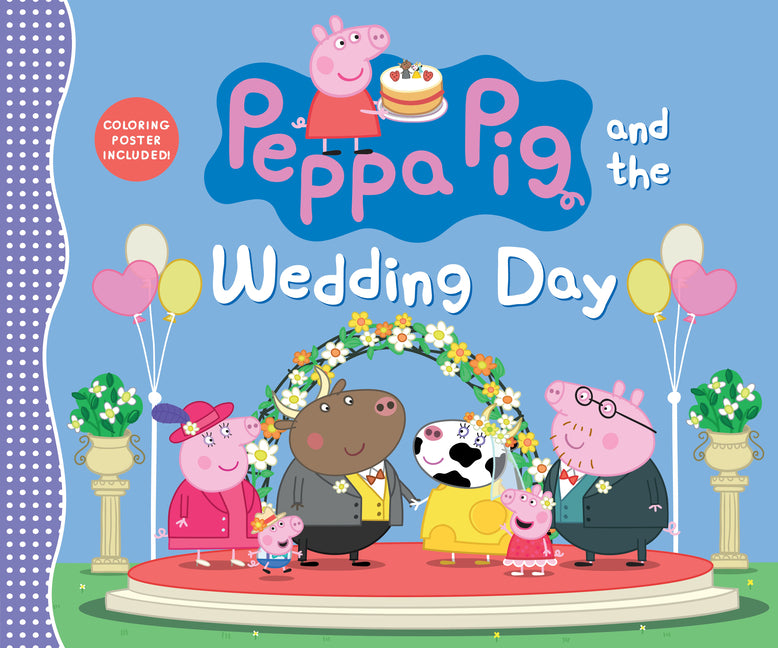 Peppa Pig and the Wedding Day: (A Story of Friendship, Celebration, and Teamwork - Perfect for Toddlers, Preschoolers, and Kids Ages 2-5) - Ingram