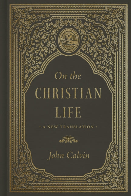 On the Christian Life: A New Translation - Ingram