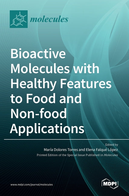 Bioactive Molecules with Healthy Features to Food and Non-food Applications - Ingram