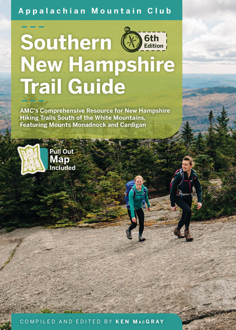 Southern New Hampshire Trail Guide: Amc's Comprehensive Resource for New Hampshire Hiking Trails South of the White Mountains, Featuring Mounts Monadn - Ingram