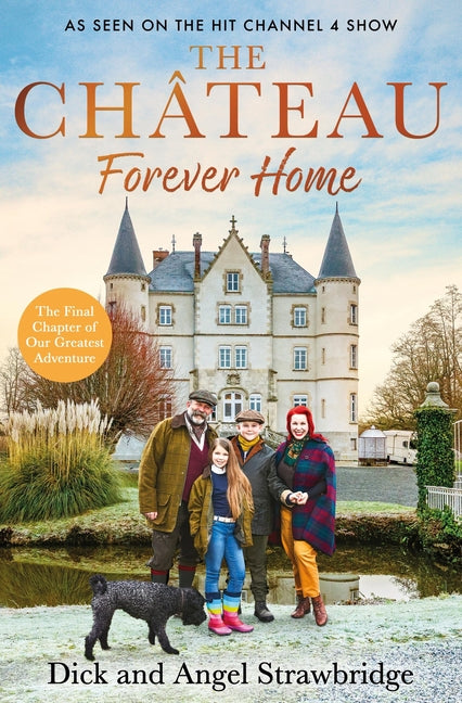 Château - Forever Home: The Instant Sunday Times Bestseller, as Seen on the Hit Channel 4 Series Escape to the Château - Ingram