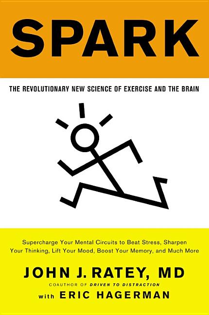 Spark: The Revolutionary New Science of Exercise and the Brain - Ingram