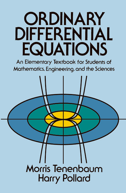 Ordinary Differential Equations: An Elementary Textbook for Students of Mathematics, Engineering, and the Sciences (Revised) - Ingram