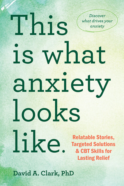 This Is What Anxiety Looks Like: Relatable Stories, Targeted Solutions, and CBT Skills for Lasting Relief - Ingram