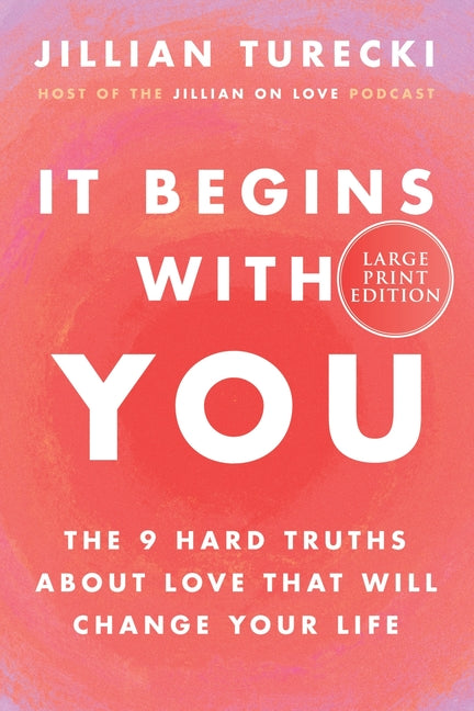 It Begins with You: The 9 Hard Truths about Love That Will Change Your Life - Ingram