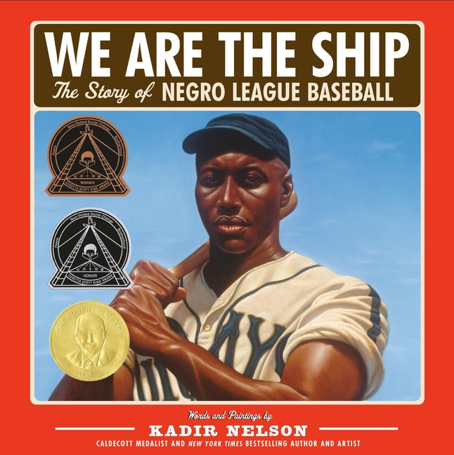 We Are the Ship: The Story of Negro League Baseball (Coretta Scott King Author Award Winner) - Ingram