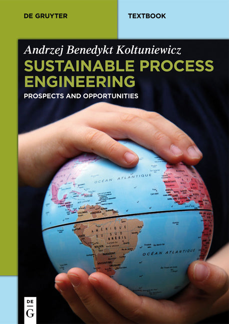 Sustainable Process Engineering: Prospects and Opportunities - Ingram