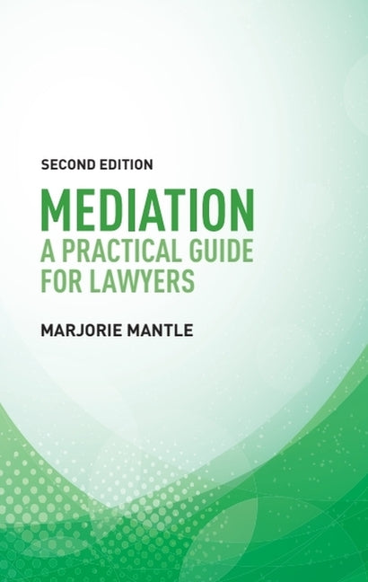 Mediation: A Practical Guide for Lawyers - Ingram