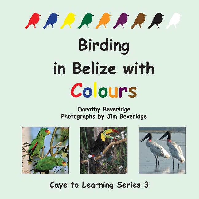 Birding in Belize with Colours - Ingram