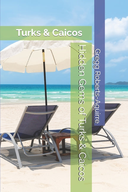 Hidden Gems of Turks & Caicos: Panache Turks & Caicos - Ingram