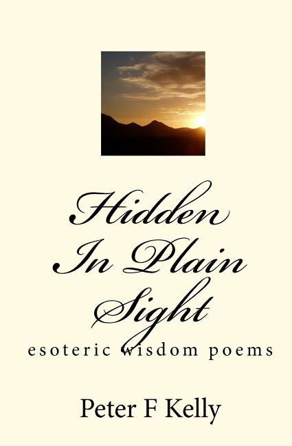 Hidden In Plain Sight: esoteric wisdom poems - Ingram