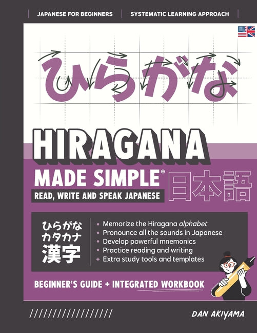 Learning Hiragana - Beginner's Guide and Integrated Workbook Learn how to Read, Write and Speak Japanese: A fast and systematic approach, with Reading - Ingram