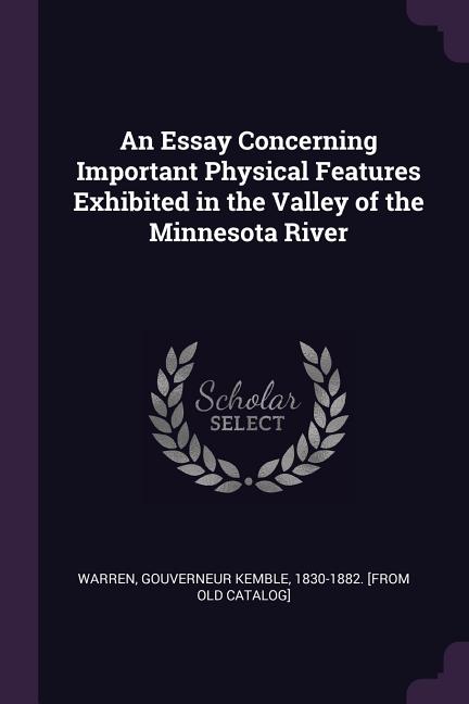 Essay Concerning Important Physical Features Exhibited in the Valley of the Minnesota River - Ingram