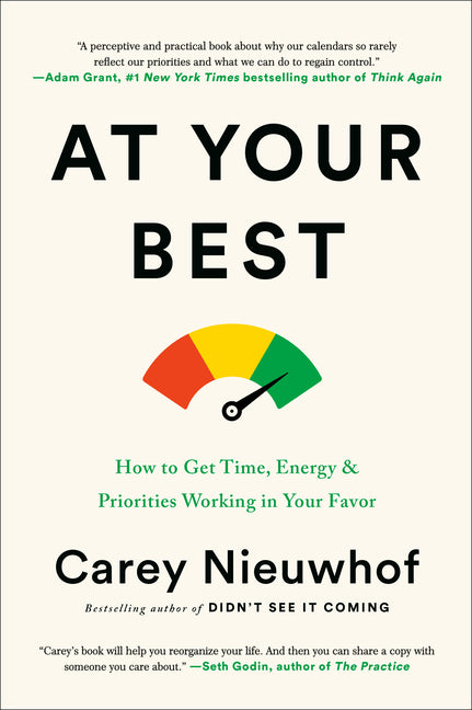 At Your Best: How to Get Time, Energy, and Priorities Working in Your Favor - Ingram
