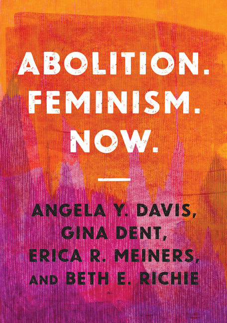 Abolition. Feminism. Now. - Ingram