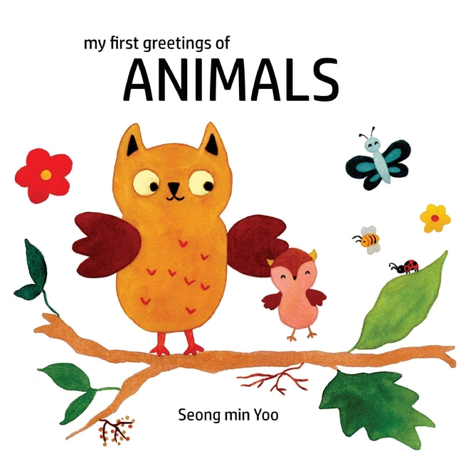 my first greetings of Animals: Beautiful Illustrations That Help Visual Development in Newborn and Babies Featuring Farm and Wild animals - Ingram