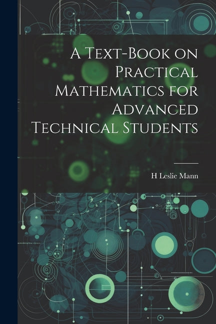 Text-book on Practical Mathematics for Advanced Technical Students - Ingram