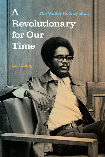 Revolutionary for Our Time: The Walter Rodney Story - Ingram