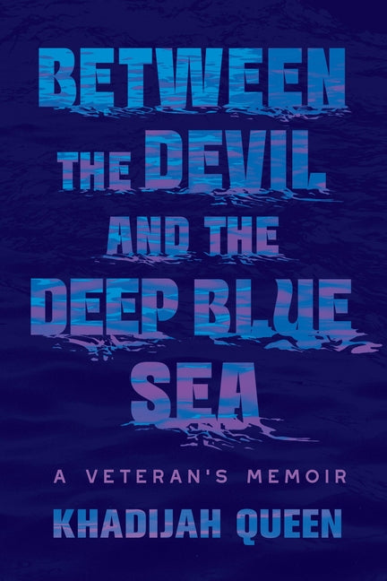 Between the Devil and the Deep Blue Sea: A Veteran's Memoir - Ingram