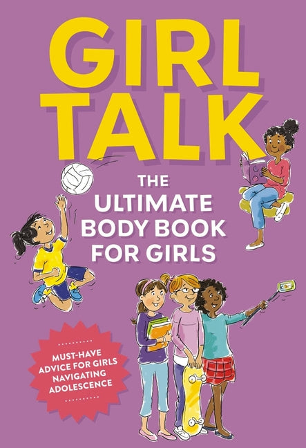 Girl Talk: The Ultimate Body and Puberty Book for Girls! - Ingram