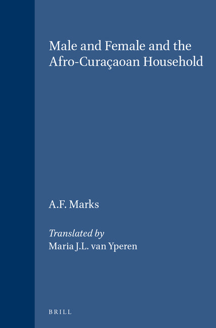 Male and Female and the Afro-Curaçaoan Household (1981) - Ingram