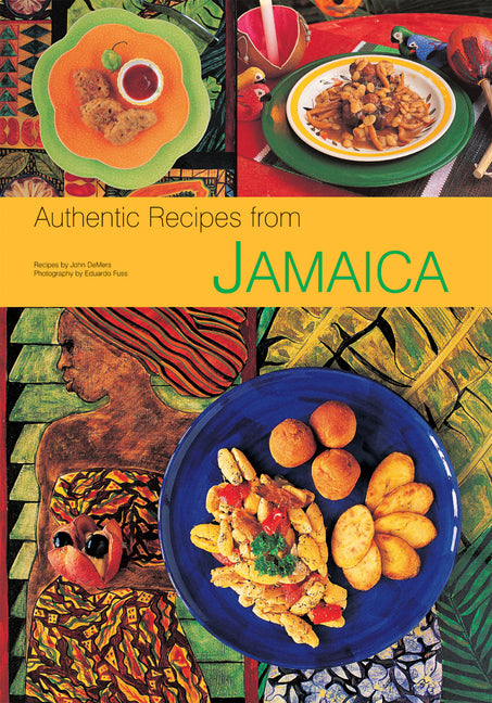 Authentic Recipes from Jamaica: [Jamaican Cookbook, Over 80 Recipes] - Ingram
