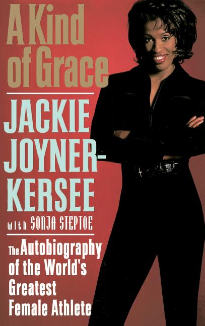 Kind of Grace: The Autobiography of the World's Greatest Female Athlete - Ingram