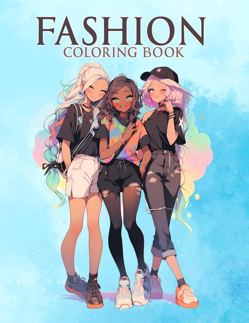 Fashion coloring book: Colooring pages with 50 stylish outfit designs for adults, teen girls, and women, featuring chic dresses and stunning styles. - Ingram
