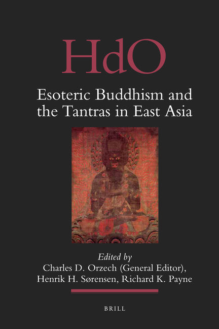 Esoteric Buddhism and the Tantras in East Asia - Ingram