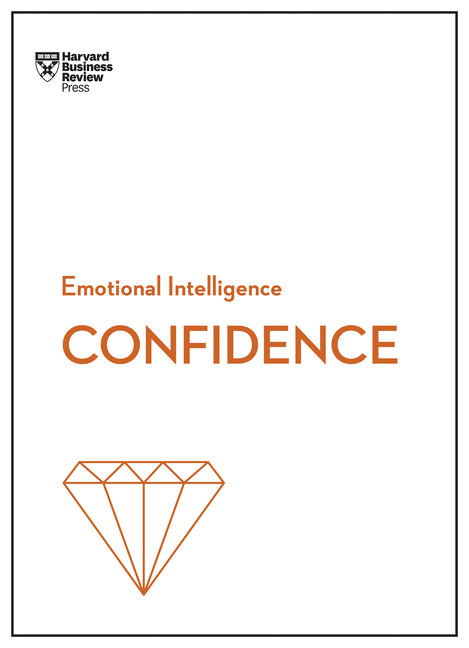 Confidence (HBR Emotional Intelligence Series) - Ingram