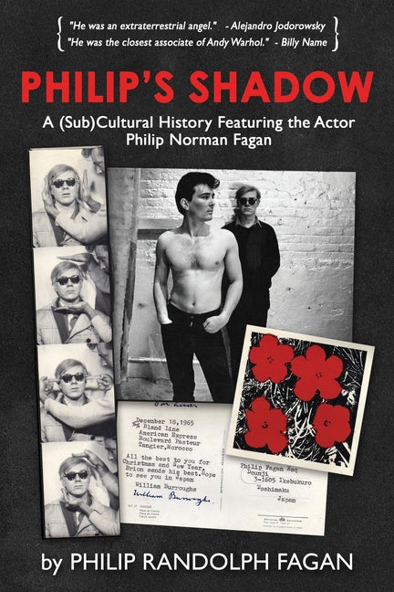 Philip's Shadow: A (Sub)Cultural History Featuring The Actor Philip Norman Fagan - Ingram