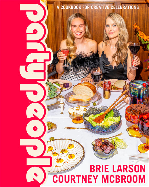 Party People: A Cookbook for Creative Celebrations - Ingram