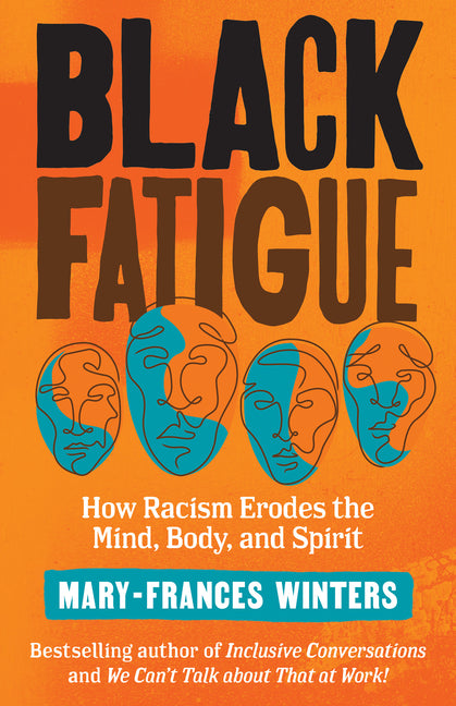 Black Fatigue: How Racism Erodes the Mind, Body, and Spirit - Ingram