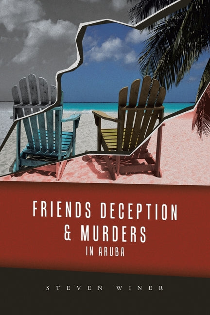 Friends Deception & Murders In Aruba - Ingram