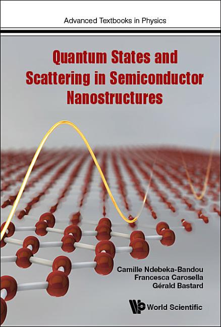 Quantum States and Scattering in Semiconductor Nanostructures - Ingram
