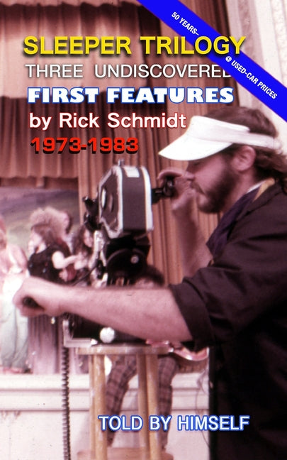 SLEEPER TRILOGY--Three Undiscovered First features by Rick Schmidt 1973-1983: 1st Edition, COLOR, (c)2023 - Ingram