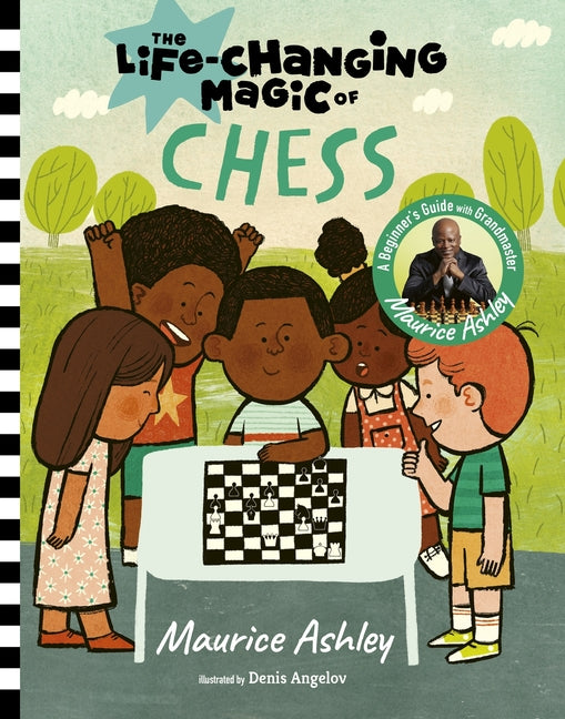 Life-Changing Magic of Chess: A Beginner's Guide with Grandmaster Maurice Ashley - Ingram