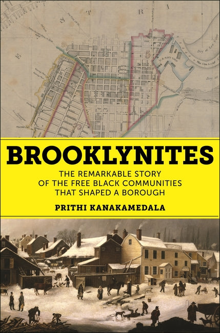 Brooklynites: The Remarkable Story of the Free Black Communities That Shaped a Borough - Ingram