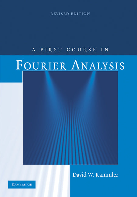 First Course in Fourier Analysis (Revised) - Ingram