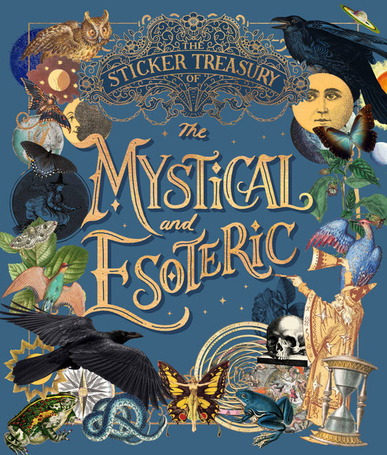 Sticker Treasury of the Mystical and Esoteric: An Eclectic Book of Stickers for Journaling, Collaging, Scrapbooking and More - Ingram