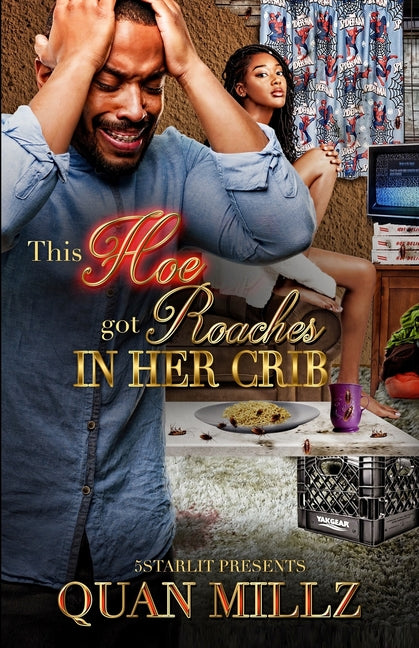 This Hoe Got Roaches In Her Crib: An Urban Satire - Ingram
