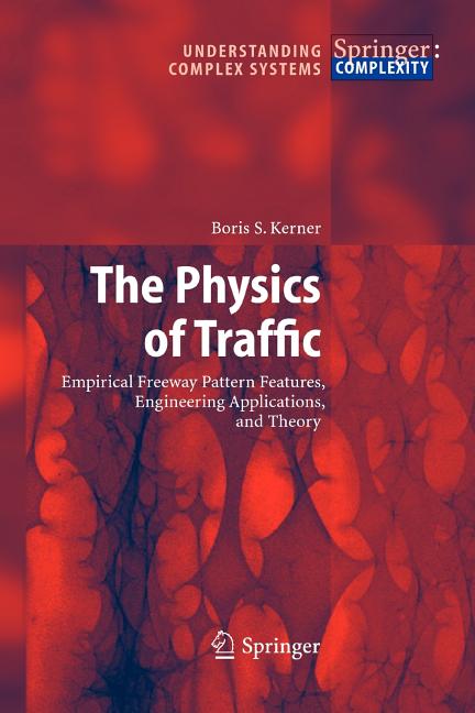 Physics of Traffic: Empirical Freeway Pattern Features, Engineering Applications, and Theory - Ingram