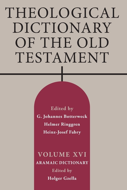 Theological Dictionary of the Old Testament, Volume XVI - Ingram