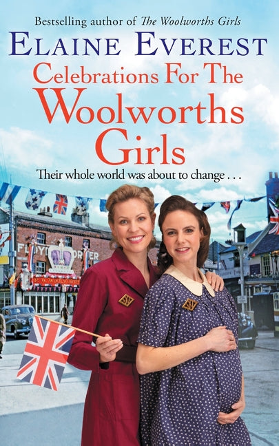 Celebrations for the Woolworths Girls: A bestselling, heartwarming story about friendship and hope (Main Market) - Ingram