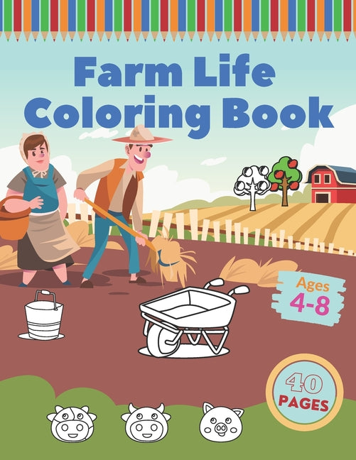 Farm Life Coloring Book: For Kids Featuring Farm Scenes Animals Farm Machinery And Countryside - Ingram