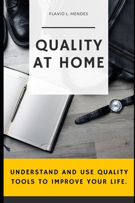 Quality at Home: Understand and use quality tools to improve your life - Ingram