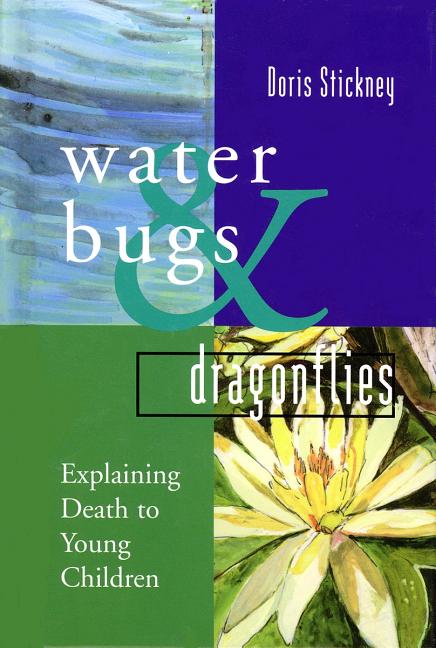 Water Bugs and Dragonflies: Explaining Death to Young Children - Ingram